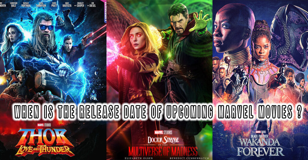 Release date of upcoming marvel movies