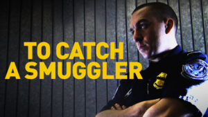 To Catch A Smuggler